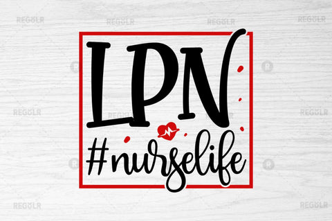 Lpn nurselife SVG SVG Regulrcrative 