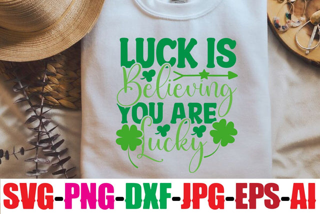 Luck Is Believing You Are Lucky SVG MStudio 