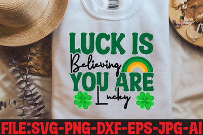 Luck Is Believing You Are Lucky SVG SVG MStudio 