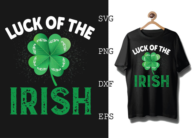 Luck of the Irish Svg, Green Clover Svg, Happy St. Patrick’s Day Svg, Lucky Charm Svg SVG DesignTShirt 