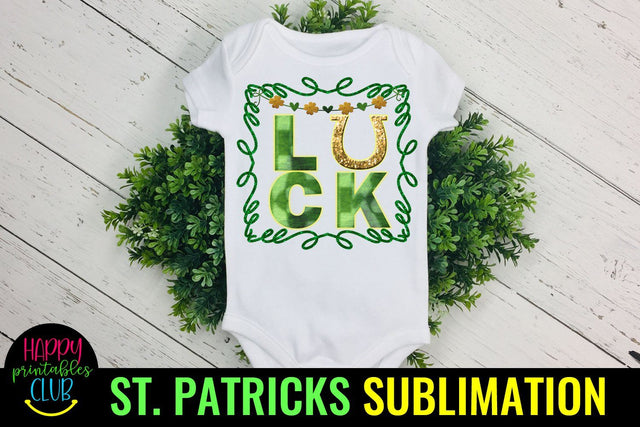 Luck St Patricks Sublimation- St Patricks Sublimation PNG Sublimation Happy Printables Club 
