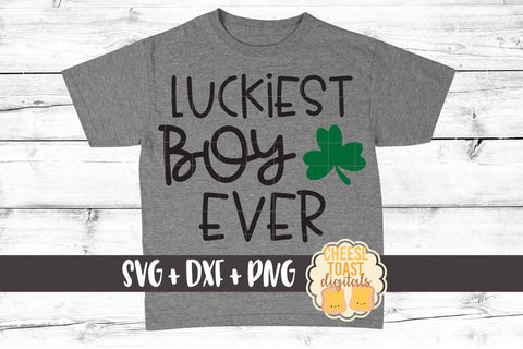 Luckiest Boy Ever - St. Patrick's Day SVG PNG DXF Cut Files SVG Cheese Toast Digitals 