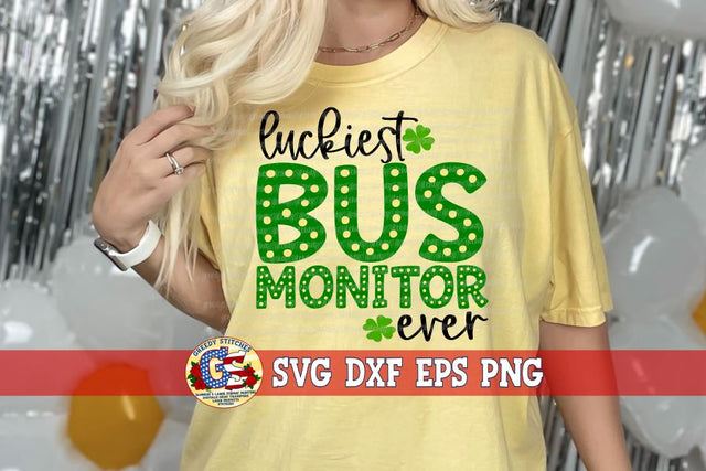 Luckiest Bus Monitor Ever SVG DXF EPS PNG SVG Greedy Stitches 