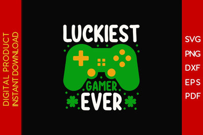 Luckiest Gamer Ever St Patrick's Day SVG PNG PDF Cut File SVG Creativedesigntee 
