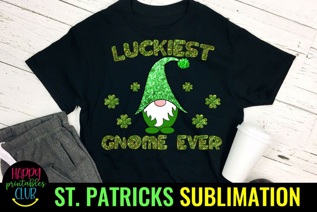 Luckiest Gnome Ever St Patricks Day Sublimation- Gnome PNG Sublimation Happy Printables Club 