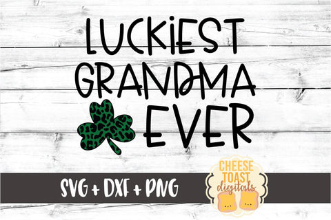 Luckiest Grandma Ever - Leopard Print St. Patrick's Day SVG PNG DXF Cut Files SVG Cheese Toast Digitals 