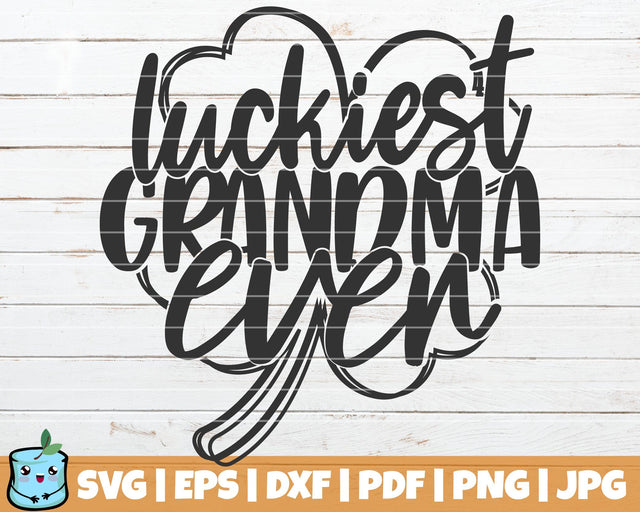 Luckiest Grandma Ever SVG MintyMarshmallows 