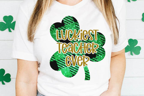 Luckiest Teacher Ever - St. Patrick's Day Design SVG So Fontsy Design Shop 