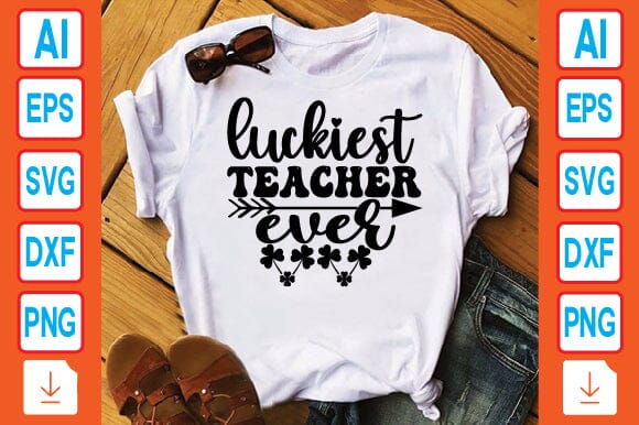Luckiest Teacher Ever SVG Craftlabsvg24 