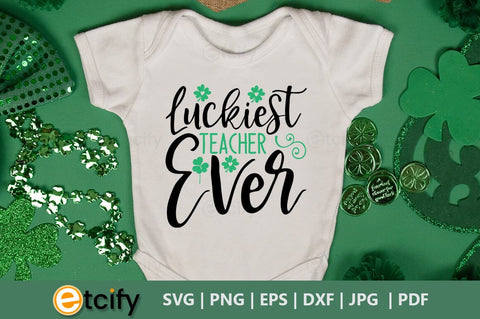 Luckiest teacher ever SVG SVG etcify 