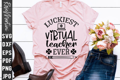 Luckiest Virtual Teacher Ever SVG file for cutting machines Cricut Silhouette SVG PNG St Patrick's Day Quote Virtually svg SVG RoseMartiniDesigns 