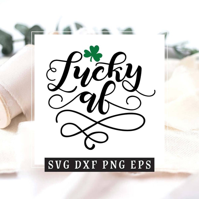 Lucky AF | Funny St. Patrick's day cut file SVG TheBlackCatPrints 