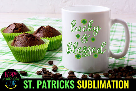 Lucky and Blessed St Patricks Sublimation- St Patty Day Sublimation Happy Printables Club 