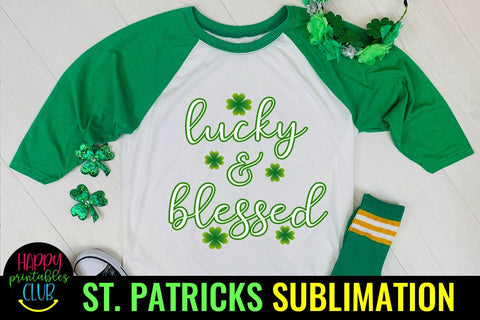 Lucky and Blessed St Patricks Sublimation- St Patty Day Sublimation Happy Printables Club 