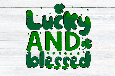 Lucky and blessed SVG Designangry 