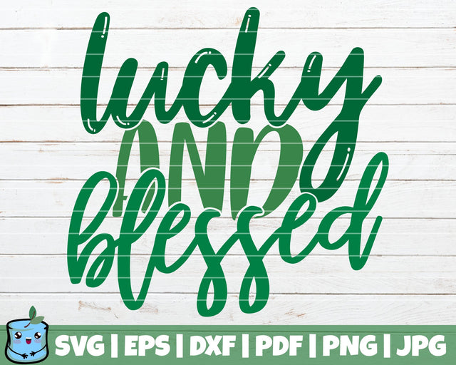 Lucky And Blessed SVG MintyMarshmallows 
