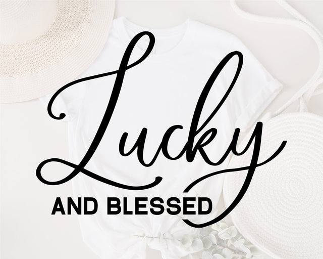 Lucky and Blessed svg, Patrick's Day svg, Funny St Patricks Day svg, Irish svg, Feeling Lucky Svg, St Paddys Day Svg, Lucky & Blessed SVG SVG Fauz 