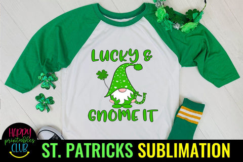 Lucky and Gnome It St Patricks Day Sublimation- St Patricks Sublimation Happy Printables Club 