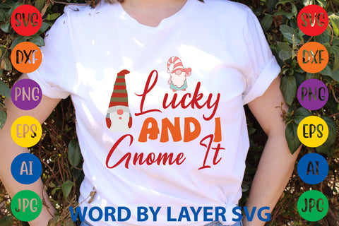 Lucky And I Gnome It, Gnome SVG, Gnome SVG SVG Rafiqul20606 