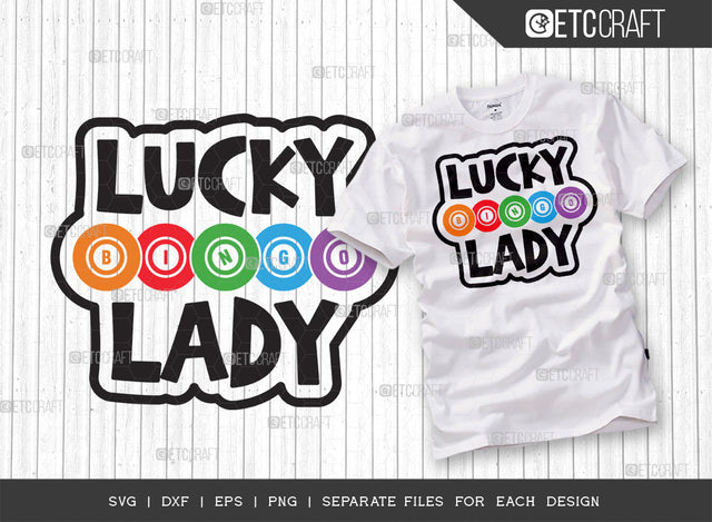 Lucky Bingo Lady SVG Cut File, Bingo Svg, Bingo gift Svg, Bingo Games Svg, Crazy Bingo Svg, Bingo Quotes, ETC T00134 SVG ETC Craft 