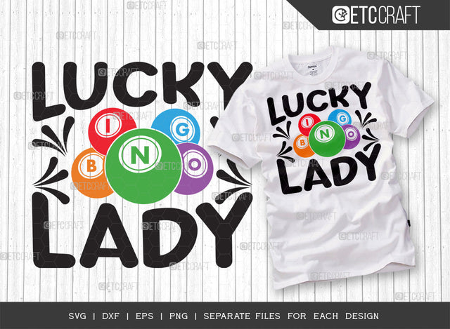 Lucky Bingo Lady SVG Cut File, Bingo Svg, Bingo gift Svg, Bingo Games Svg, Crazy Bingo Svg, Bingo Quotes, ETC T00134 SVG ETC Craft 
