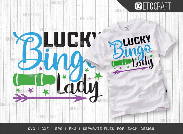 Lucky Bingo Lady SVG Cut File, Bingo Svg, Bingo gift Svg, Bingo Games Svg, Crazy Bingo Svg, Bingo Quotes, ETC T00134 SVG ETC Craft 