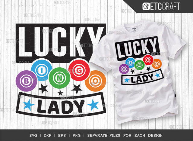 Lucky Bingo Lady SVG Cut File, Bingo Svg, Bingo gift Svg, Bingo Games Svg, Crazy Bingo Svg, Bingo Quotes, ETC T00134 SVG ETC Craft 