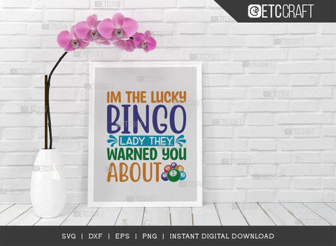 Lucky Bingo Lady SVG Cut File, Bingo Svg, Bingo gift Svg, Bingo Games Svg, Crazy Bingo Svg, Bingo Quotes, TG 01409 SVG ETC Craft 