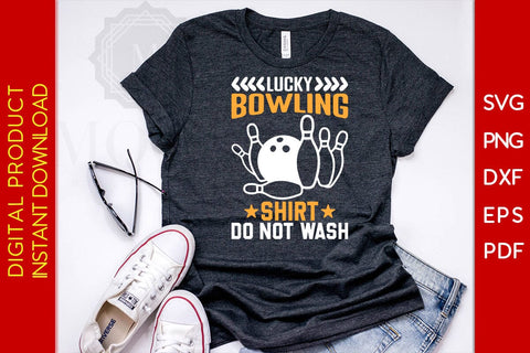 Lucky Bowling Shirt Do Not Wash SVG PNG PDF Cut File SVG Creativedesigntee 
