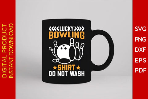 Lucky Bowling Shirt Do Not Wash SVG PNG PDF Cut File SVG Creativedesigntee 