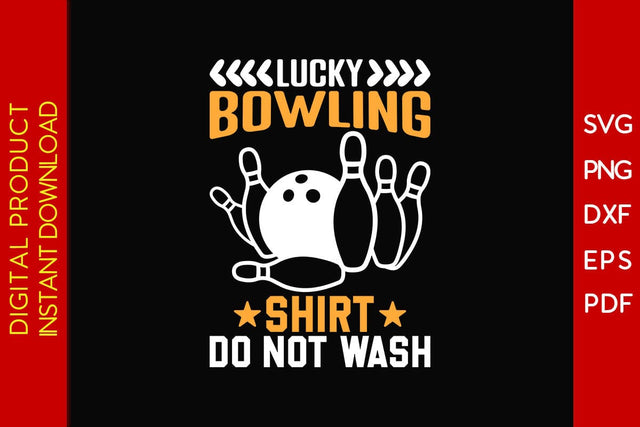 Lucky Bowling Shirt Do Not Wash SVG PNG PDF Cut File SVG Creativedesigntee 