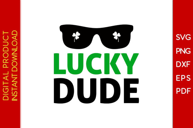 Lucky Dude St Patrick's Day SVG PNG PDF Cut File SVG Creativedesigntee 