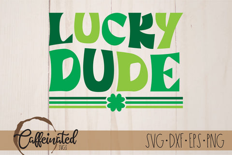 Lucky Dude Svg SVG Caffeinated SVGs 