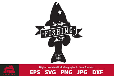 Lucky Fishing Shirt - Funny Fishing SVG Cutting File SVG Bow Wow Creative 