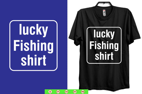 lucky fishing shirt svg SVG nirmal108roy 
