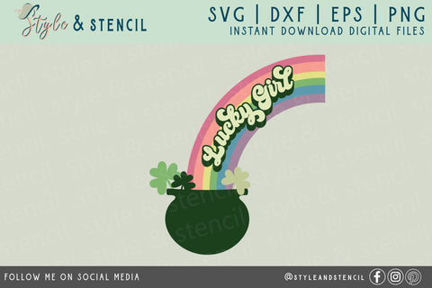 Lucky Girl SVG - Lucky - St Patricks Day - Rainbow SVG Style and Stencil 