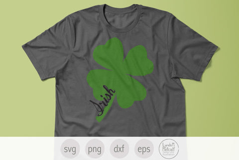 Lucky Irish Shamrock SVG, St Patricks Day SVG SVG Lynda M Metcalf 