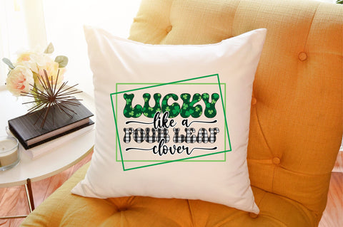 Lucky like a four leaf clover Sublimation designartist 
