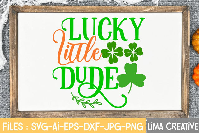 Lucky Little Dude ` SVG Cute File SVG Insomnia Std 
