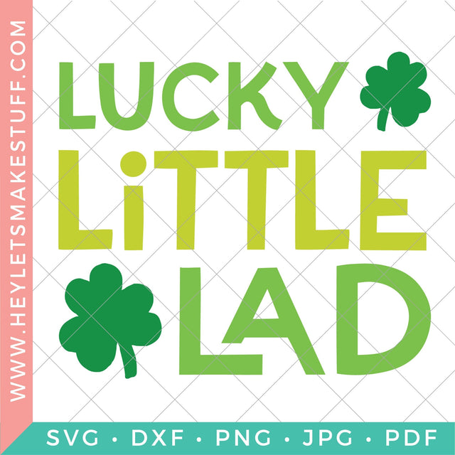 Lucky Little Lad SVG Hey Let's Make Stuff 