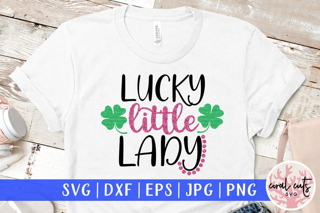 Lucky little lady - St Patricks Day SVG EPS DXF PNG SVG CoralCutsSVG 
