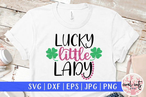 Lucky little lady - St Patricks Day SVG EPS DXF PNG SVG CoralCutsSVG 