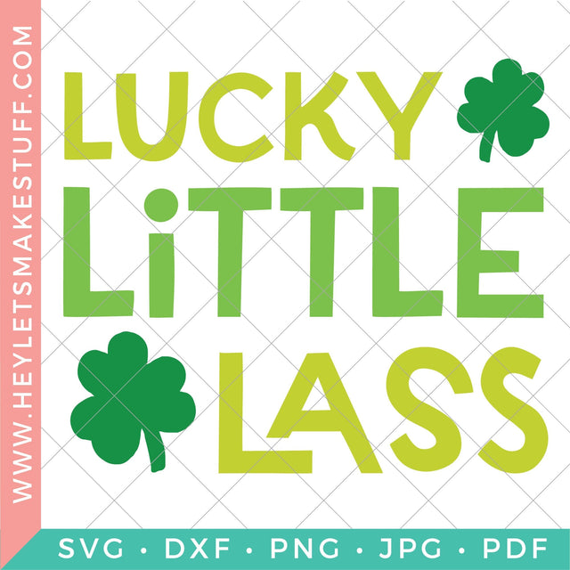 Lucky Little Lass SVG Hey Let's Make Stuff 