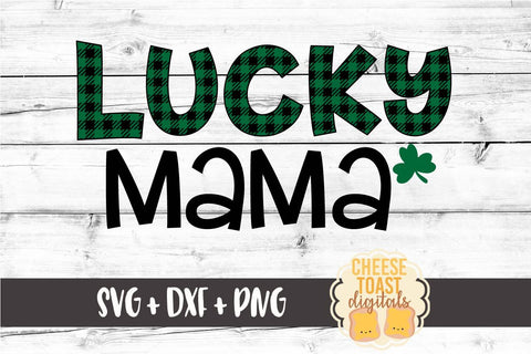 Lucky Mama - Buffalo Plaid - St. Patrick's Day SVG PNG DXF Cut Files SVG Cheese Toast Digitals 