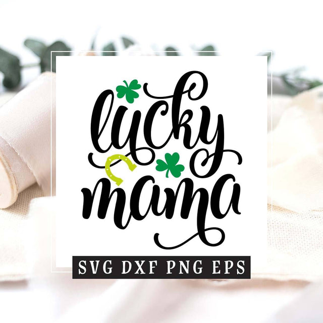 Lucky mama Cut file | St. Patrick's day SVG TheBlackCatPrints 