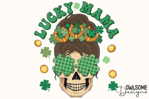 Lucky Mama Skeleton Patricks Day PNG Sublimation Owlsome.Designs 