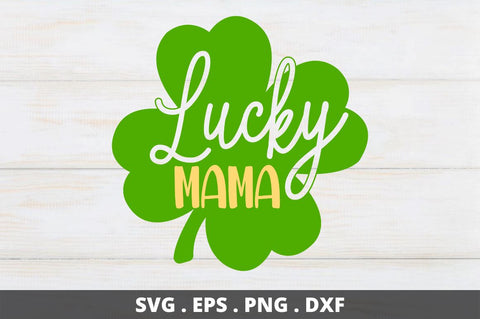 Lucky mama SVG Designangry 