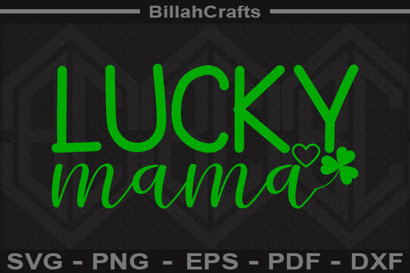 Lucky Mama SVG File SVG BillahCrafts 