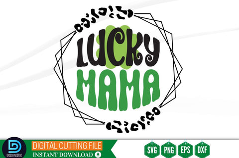 Lucky mama SVG SVG DESIGNISTIC 
