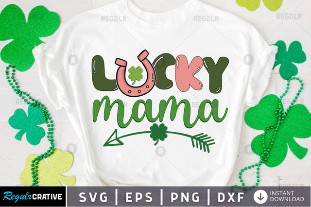 Lucky mama SVG SVG Regulrcrative 